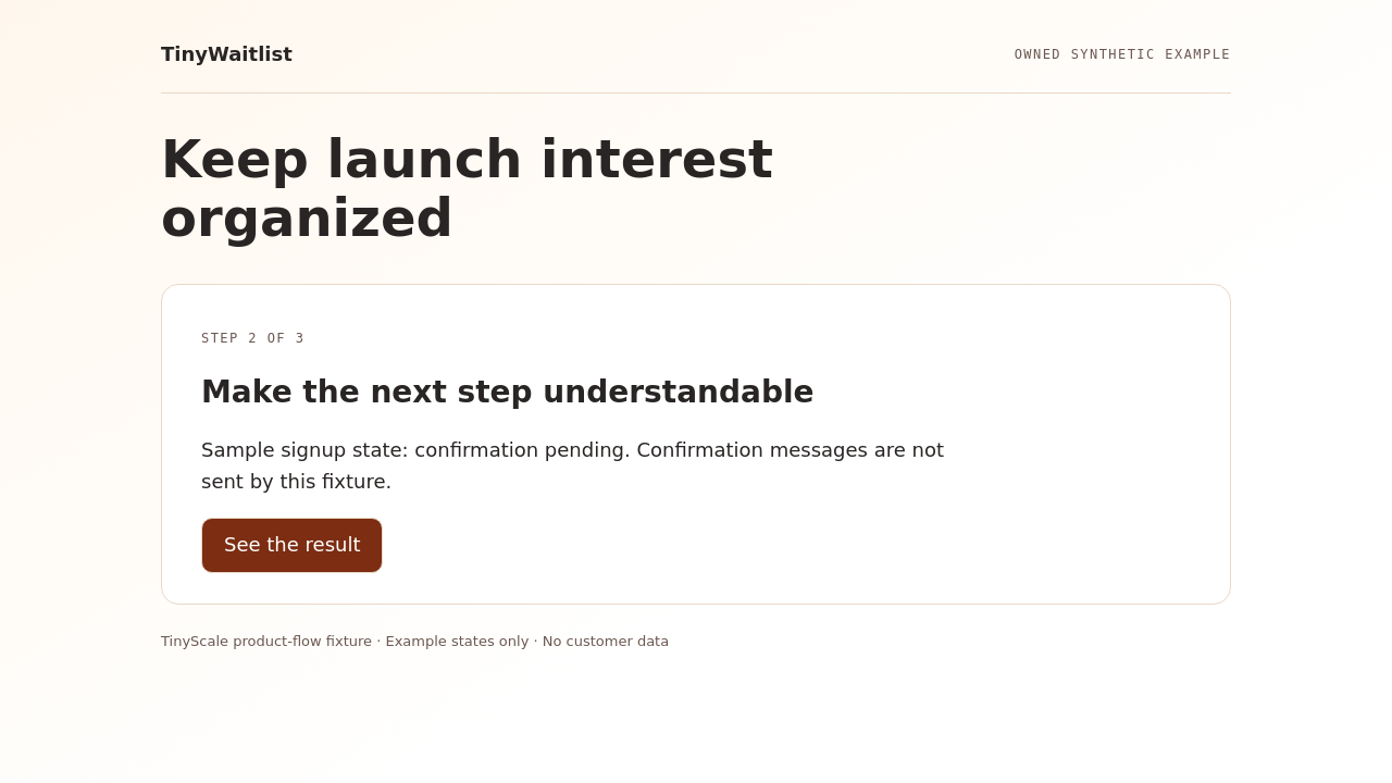 TinyWaitlist synthetic example: Make the next step understandable